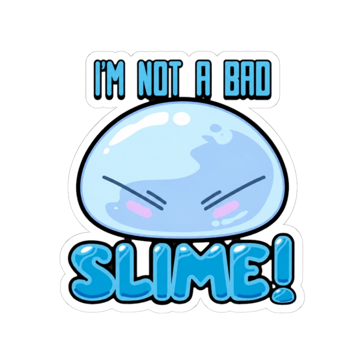 That Time I Got Reincarnated as a Slime, I'm not a bad slime Sticker - alternate angle 1, merchandise