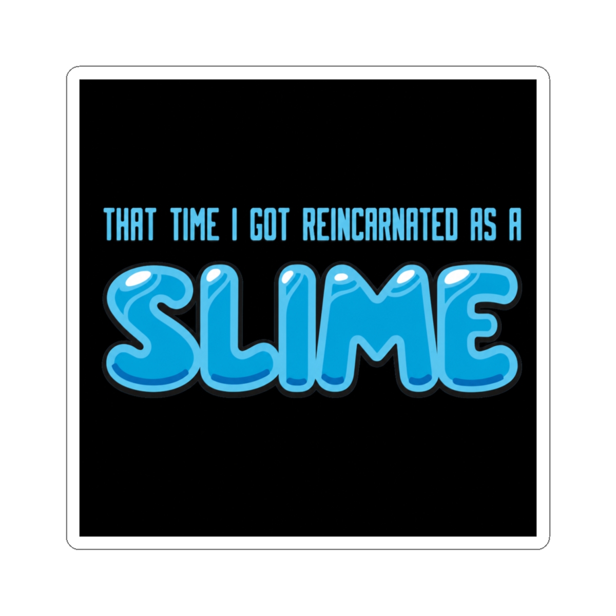 That Time I got Slimed Sticker | That Time I Got Reincarnated as a Slime - alternate angle 1, merchandise